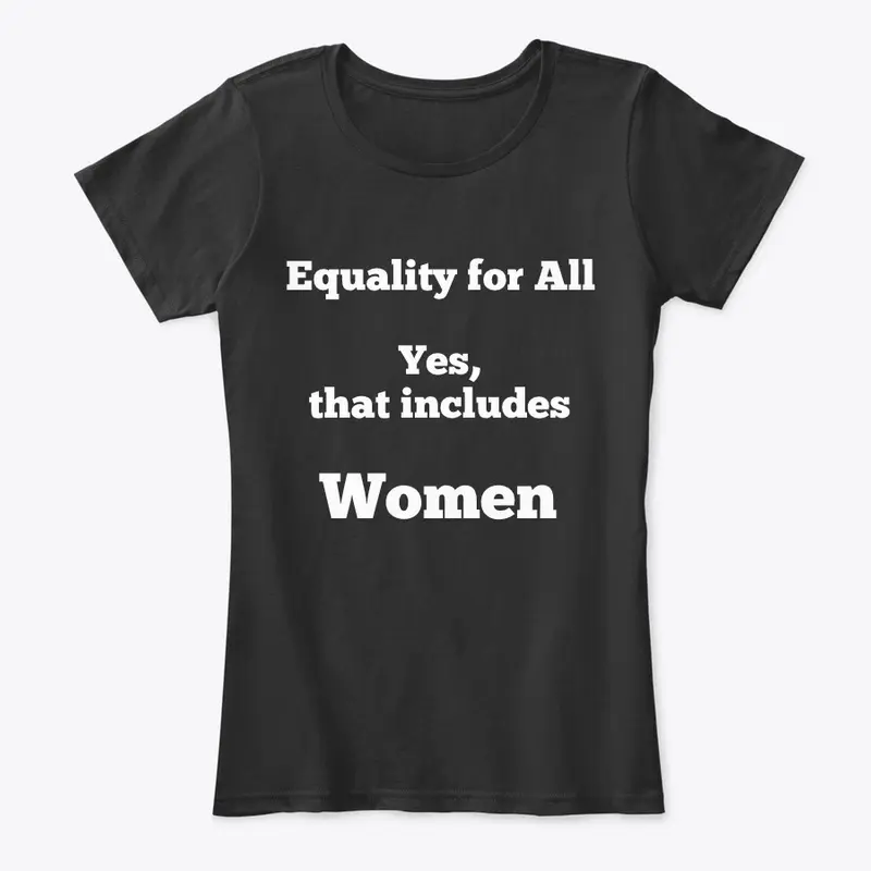 Equality for All including WOMEN