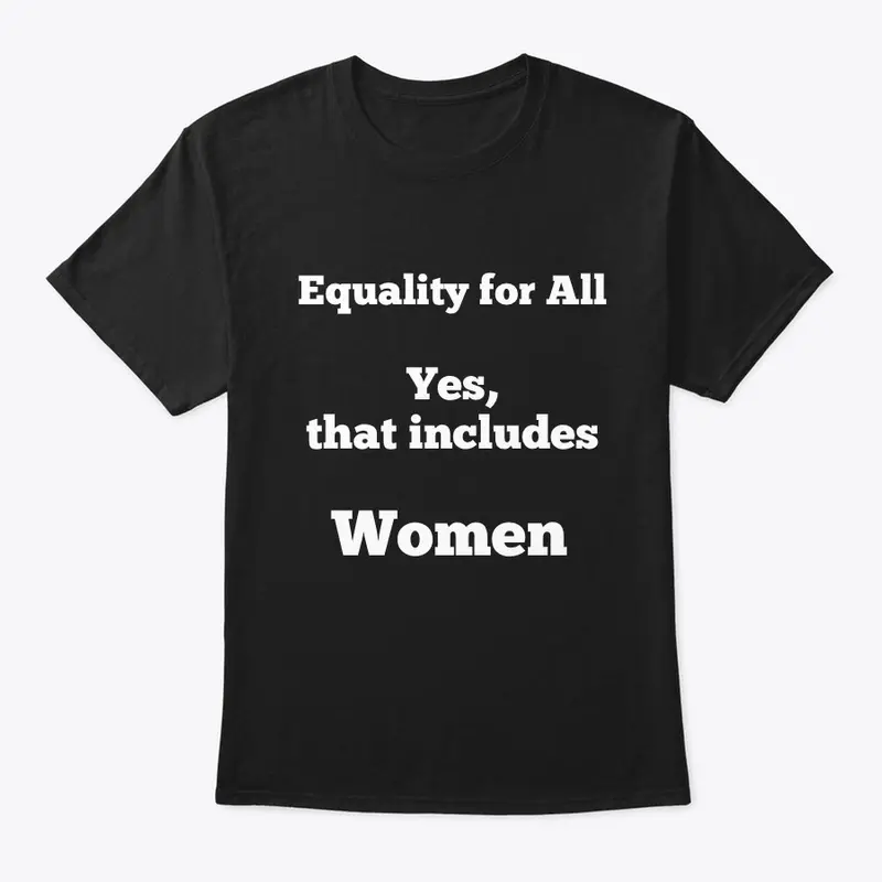 Equality for All including WOMEN