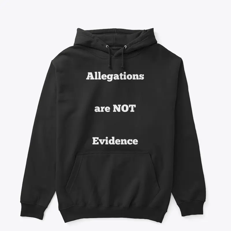 Allegations are NOT Evidence