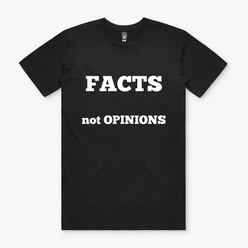 Facts, not OPINIONS