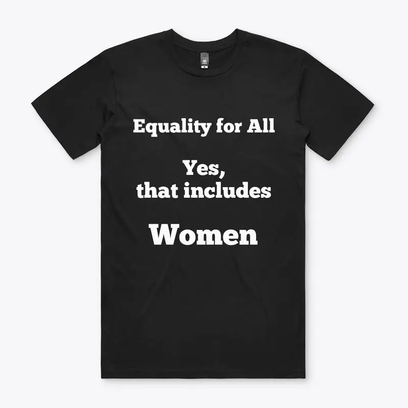 Equality for All including WOMEN