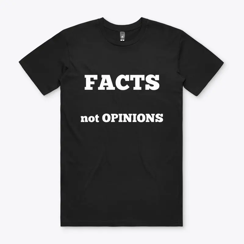 Facts, not OPINIONS